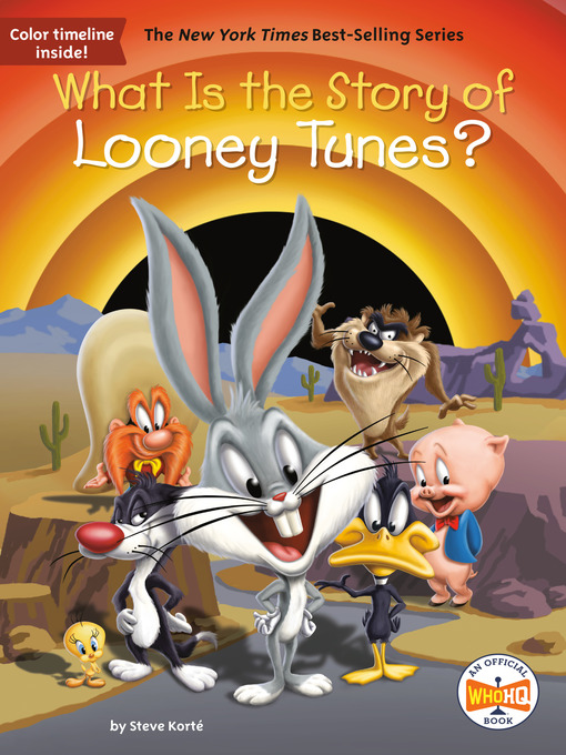 Title details for What Is the Story of Looney Tunes? by Steve Korté - Wait list